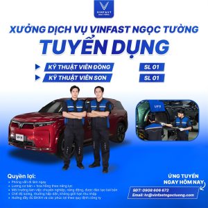 VinFast Ngọc Tường tuyển dụng nhân viên kỹ thuật viên Sơn và Đồng